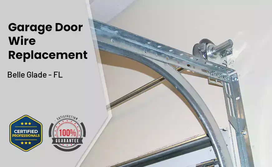 Garage Door Wire Replacement Belle Glade - FL