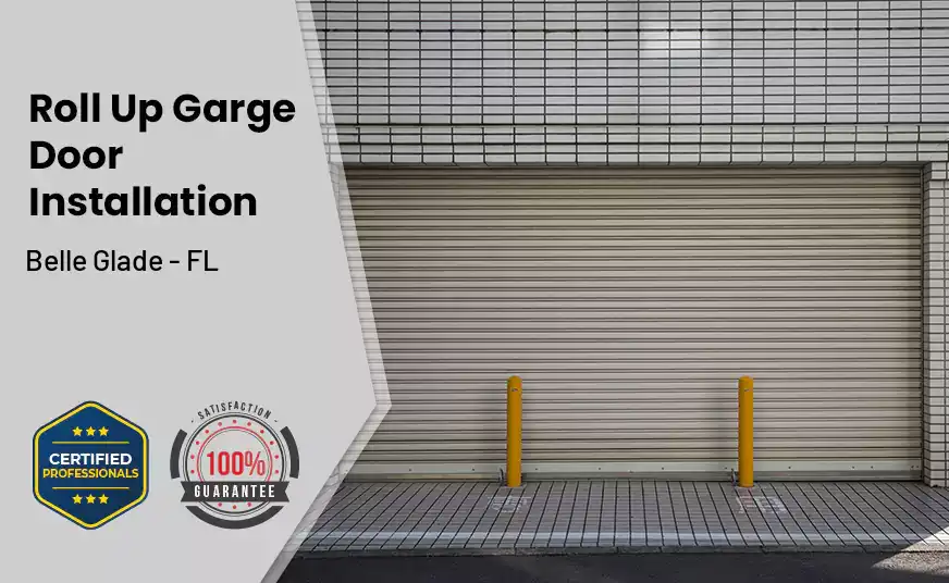 Roll Up Garage Door Installation Belle Glade - FL